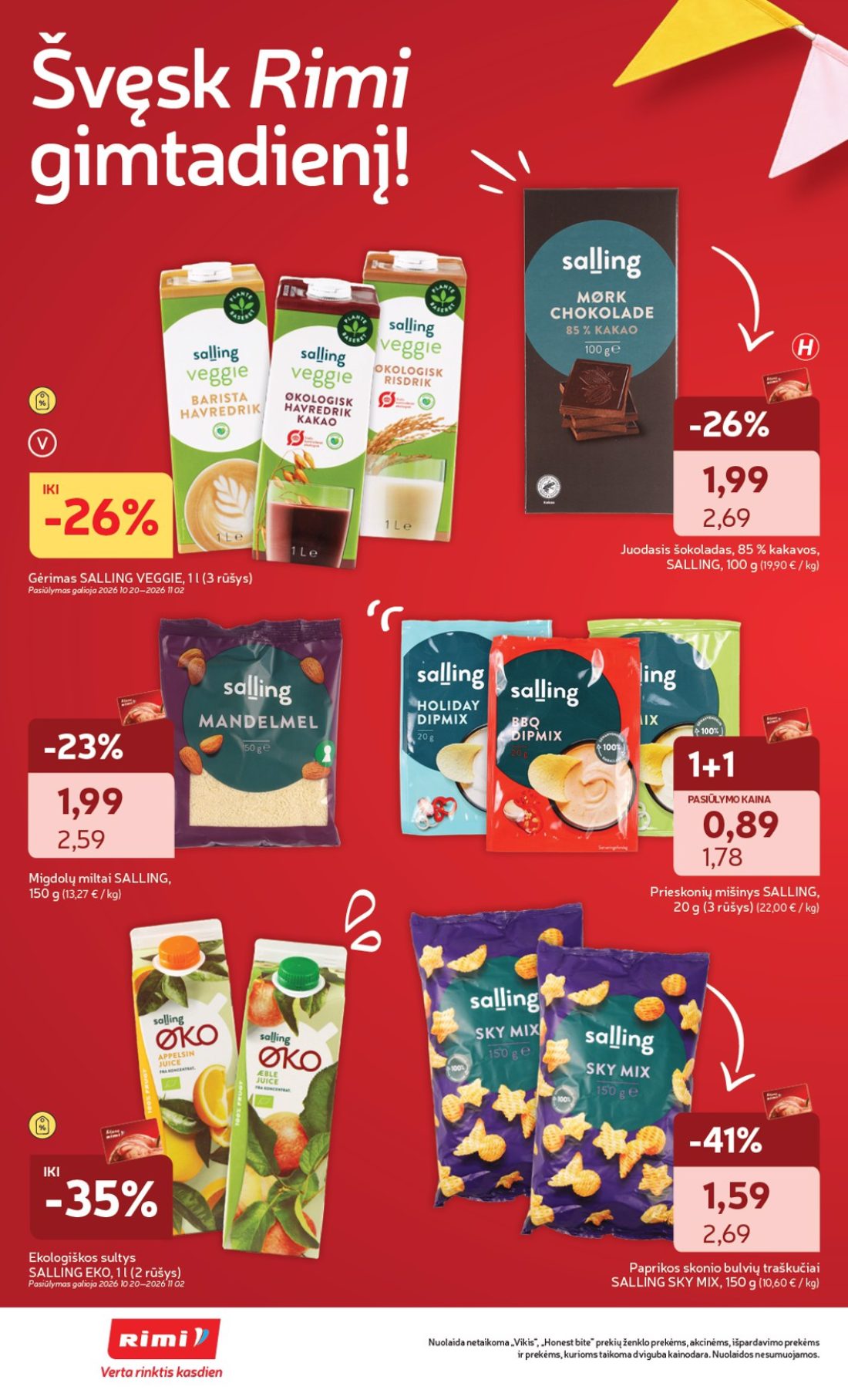 „Rimi“ savaitinis leidinys Nr. 44, 2 psl.: Švęsk Rimi gimtadienį Gėrimas SALLING VEGGIE rūšys Pasiūlymas galioja Migdolų miltai Juodasis šokoladas…