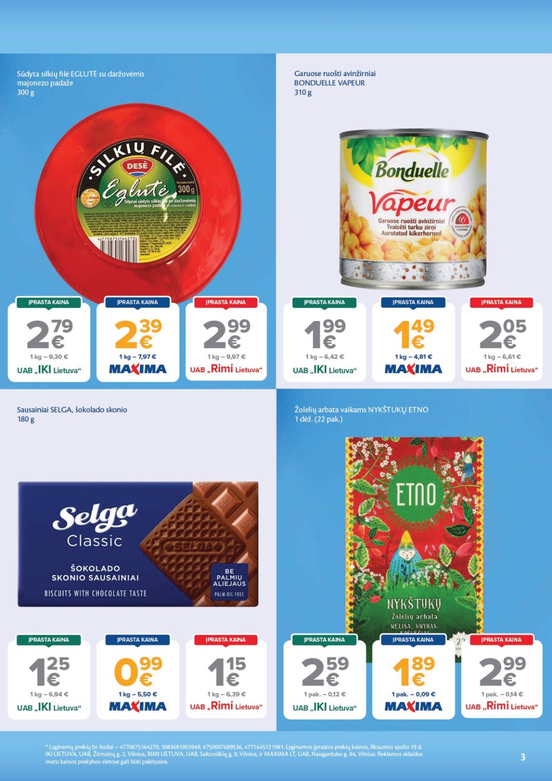 MAXIMA AČIŪ savaitinis leidinys Nr. 44, 3 psl.: Lyginamų prekių kodai Lyginamos įprastos kainos fiksuotos spalio LIETUVA UAB Žirmūnų Vilnius RIMI Saltoniškių…