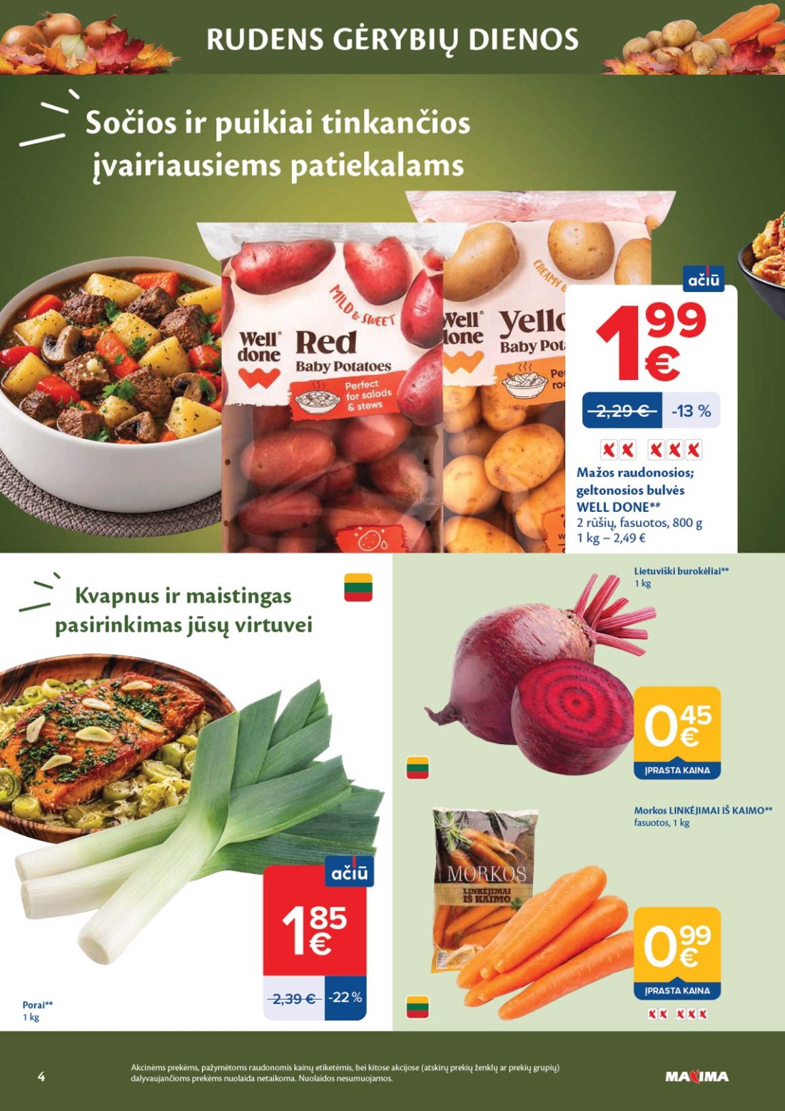 MAXIMA AČIŪ savaitinis leidinys Nr. 44, 4 psl.: RUDENS GĖRYBIŲ DIENOS Sočios puikiai tinkančios įvairiausiems patiekalams Kvapnus maistingas pasirinkimas…