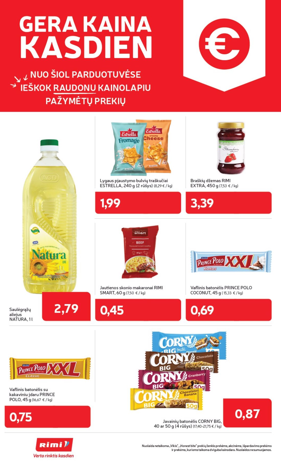 „Rimi“ savaitinis leidinys Nr. 44, 10 psl.: ŠIOL PARDUOTUVĖSE IEŠKOK RAUDONU KAINOLAPIU PAŽYMĖTŲ PREKIŲ Lygaus pjaustymo bulvių traškučiai ESTRELLA rūšys…