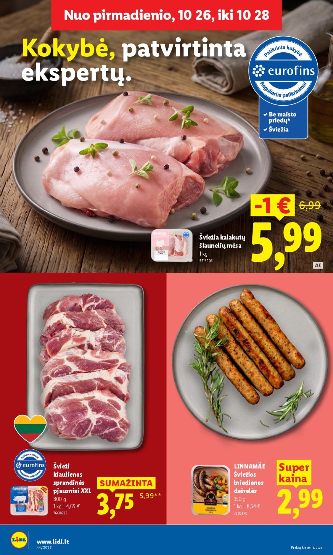 LIDL Maisto prekių pasiūlymai, 11 psl.: pirmadienio Kokybė patvirtinta ekspertų Šviežia kalakutų šlaunelių mėsa Švieži LINNAMÄE kiaulienos Super…