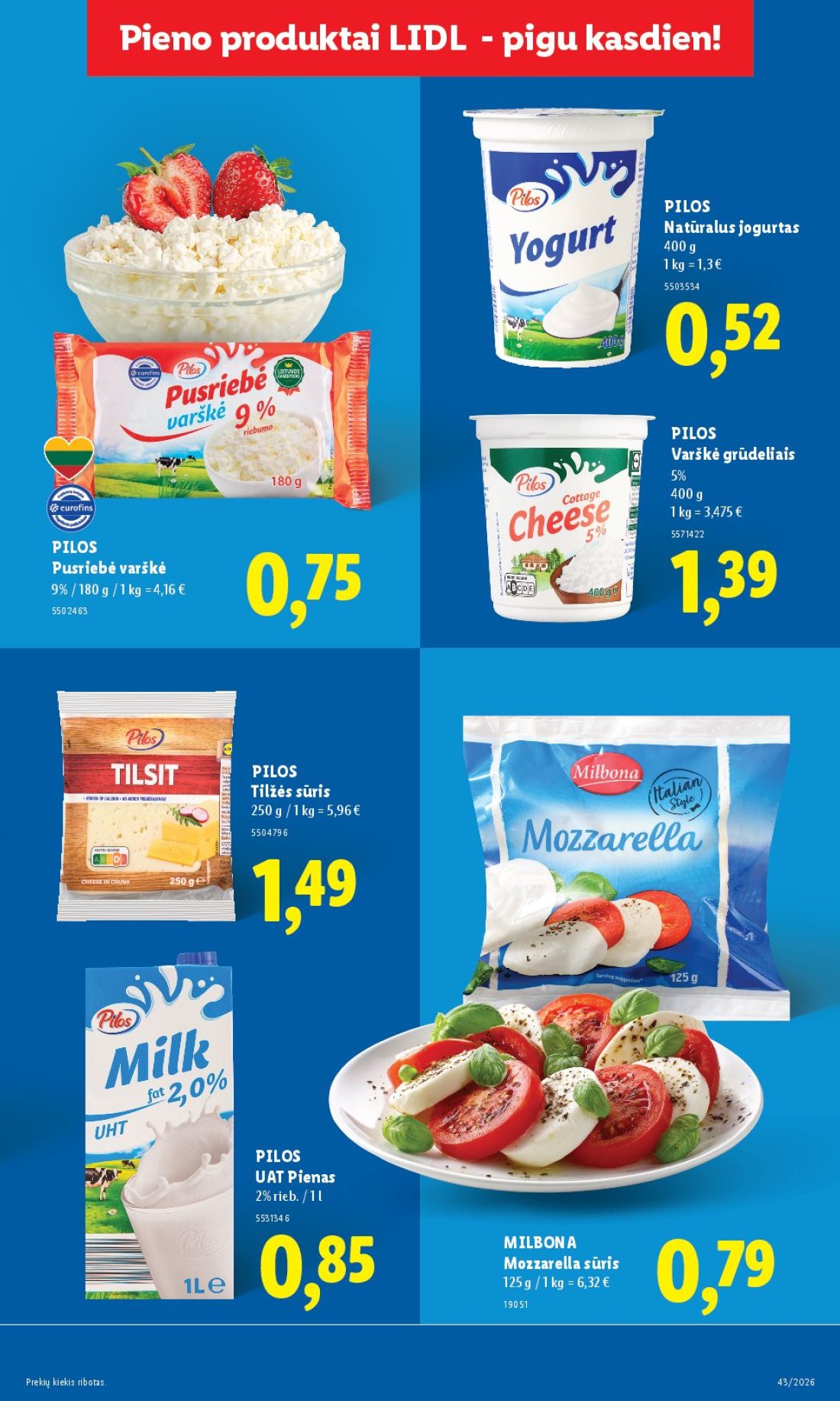 LIDL Maisto prekių pasiūlymai, 23 psl.: Pieno produktai LIDL pigu kasdien PILOS Natūralus jogurtas Varškė grūdeliais Pusriebė Tilžės sūris UAT Pienas…