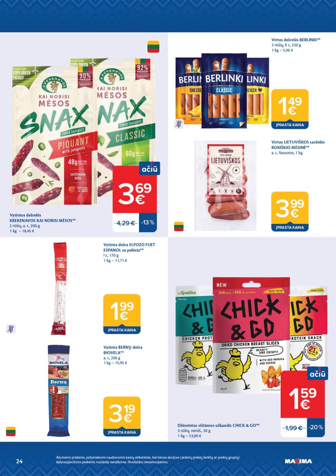 MAXIMA AČIŪ savaitinis leidinys Nr. 44, 24 psl.: Akcinėms prekėms pažymėtoms raudonomis kainų etiketėmis bei kitose akcijose atskirų prekių ženklų grupių…