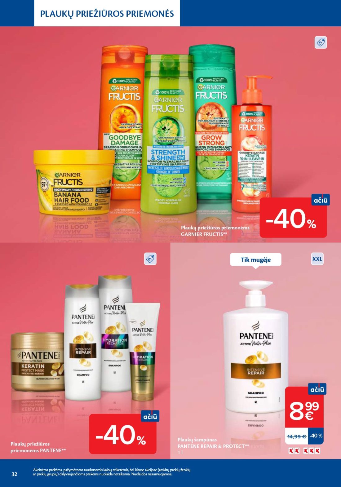 MAXIMA Grožio mugė, 32 psl.: PLAUKŲ PRIEŽIŪROS PRIEMONĖS priemonėms GARNIER FRUCTIS XXL PANTENE šampūnas REPAIR PROTECT Akcinėms prekėms…