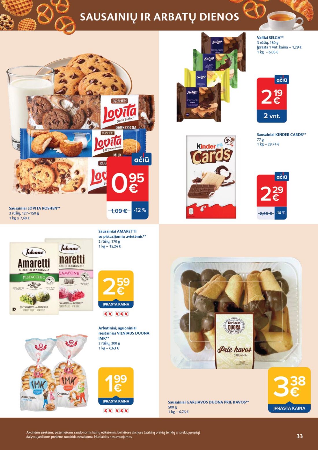 MAXIMA AČIŪ savaitinis leidinys Nr. 44, 33 psl.: SAUSAINIŲ ARBATŲ DIENOS Vafliai SELGA rūšių Įprasta Sausainiai LOVITA ROSHEN AMARETTI pistacijomis avietėmis…