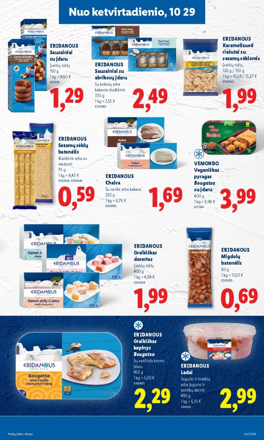 LIDL Maisto prekių pasiūlymai, 33 psl.: ketvirtadienio ERIDANOUS Karamelizuoti Sausainiai riešutai sezamų sėklomis įdaru Įvairių rūšių abrikosų…