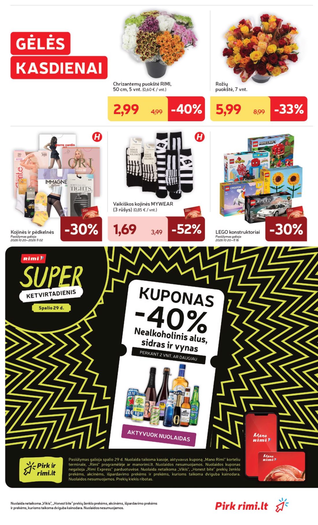 „Rimi“ savaitinis leidinys Nr. 44, 35 psl.: GĖLĖS KASDIENAI Chrizantemų puokštė RIMI Rožių Kojinės pėdkelnės Pasiūlymas galioja Vaikiškos MYWEAR rūšys…