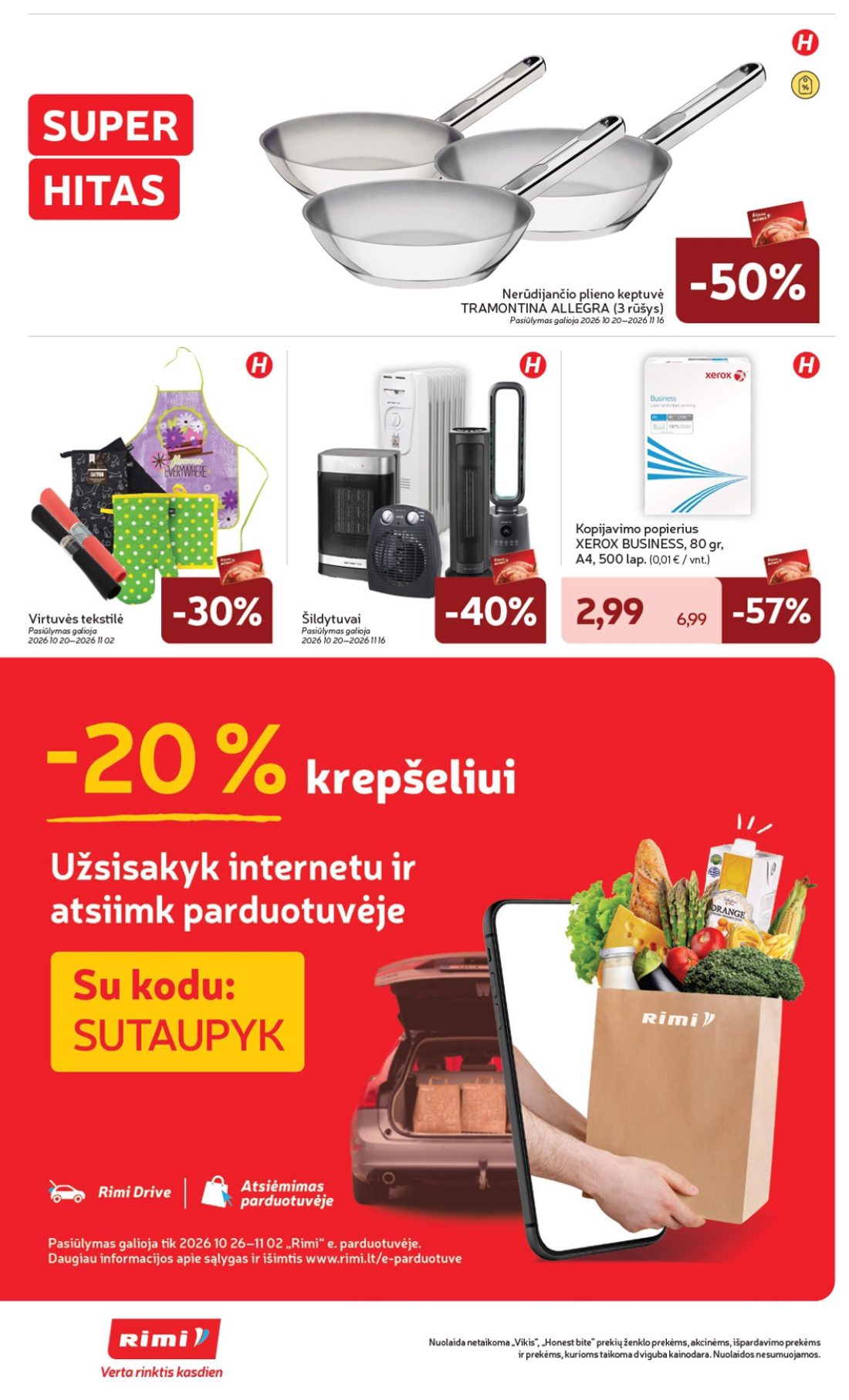 „Rimi“ savaitinis leidinys Nr. 44, 36 psl.: SUPER HITAS Nerūdijančio plieno keptuvė TRAMONTINA ALLEGRA rūšys Pasiūlymas galioja Virtuvės tekstilė…