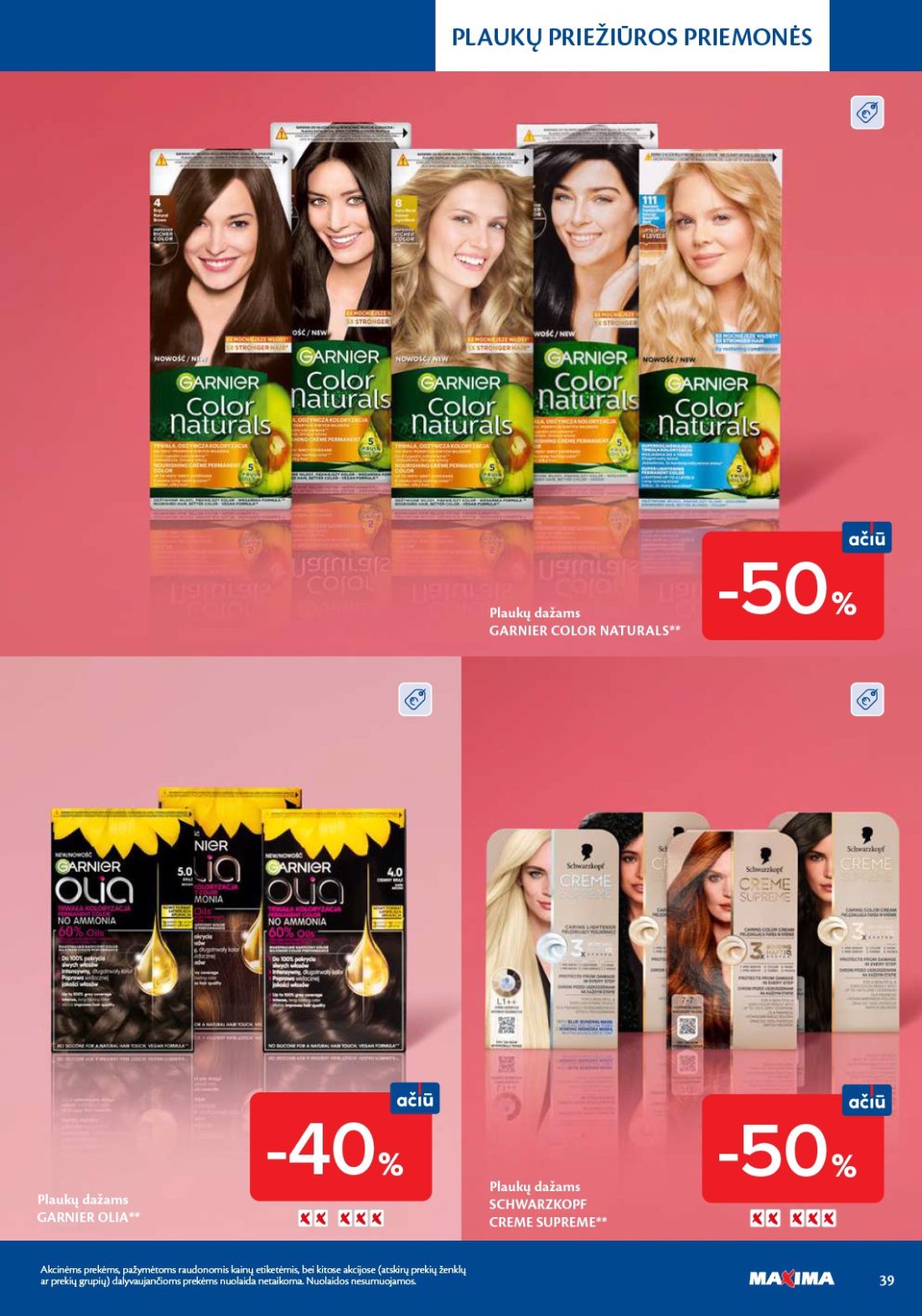 MAXIMA Grožio mugė, 39 psl.: PLAUKŲ PRIEŽIŪROS PRIEMONĖS dažams GARNIER COLOR NATURALS OLIA SCHWARZKOPF CREME SUPREME Akcinėms prekėms…