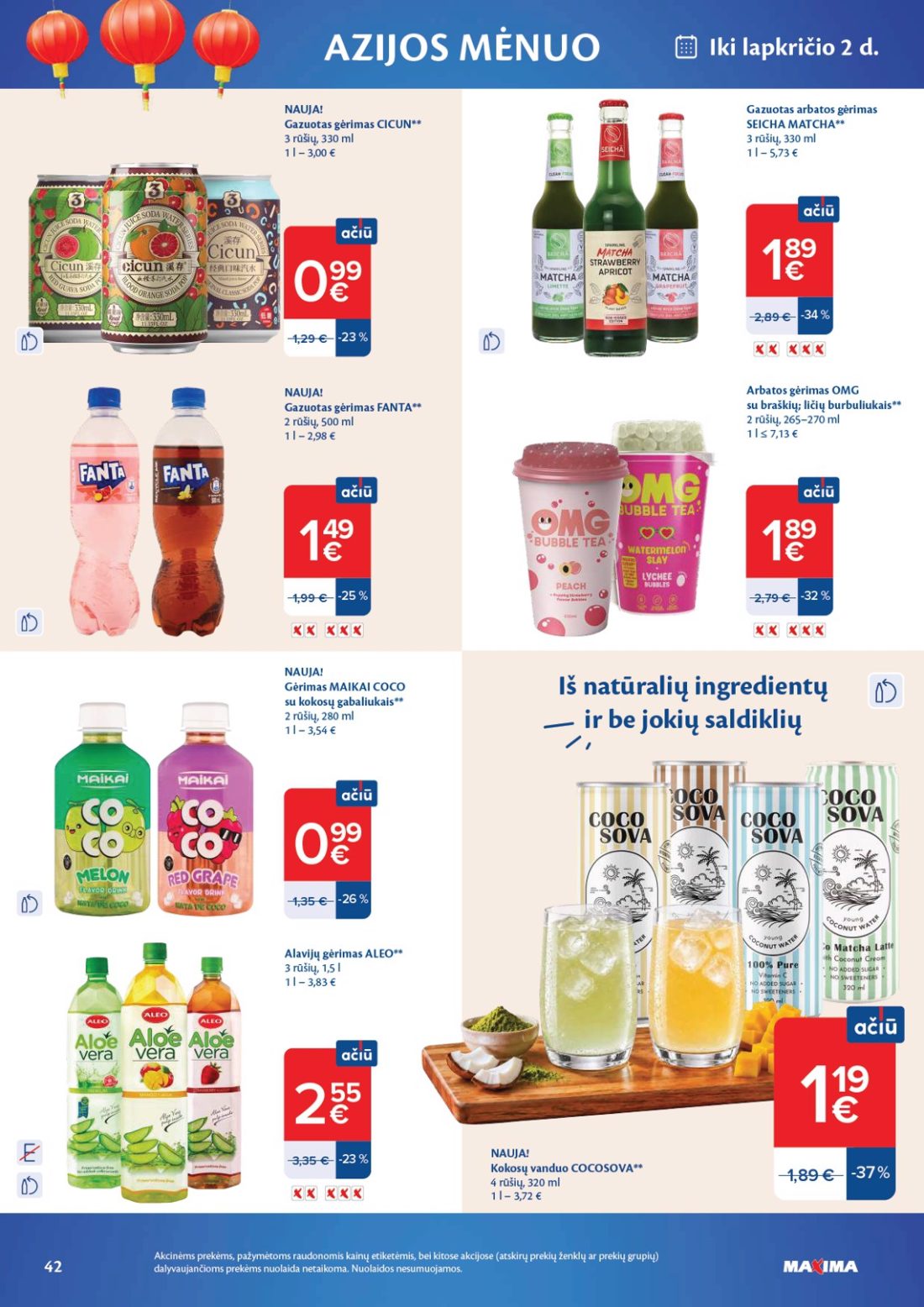 MAXIMA AČIŪ savaitinis leidinys Nr. 44, 42 psl.: AZIJOS MĖNUO NAUJA Gazuotas gėrimas CICUN rūšių lapkričio arbatos SEICHA MATCHA FANTA OMG braškių ličių…