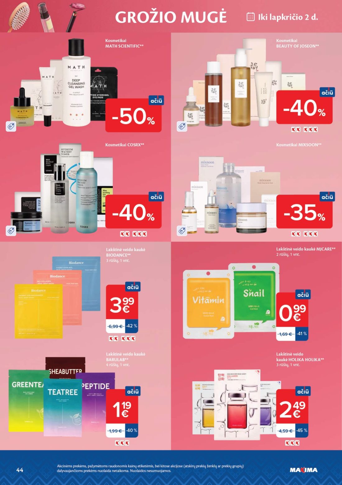 MAXIMA AČIŪ savaitinis leidinys Nr. 44, 44 psl.: GROŽIO MUGĖ Kosmetikai MATH SCIENTIFIC lapkričio BEAUTY JOSEON COSRX MIXSOON Lakštinė veido kaukė BIODANCE…