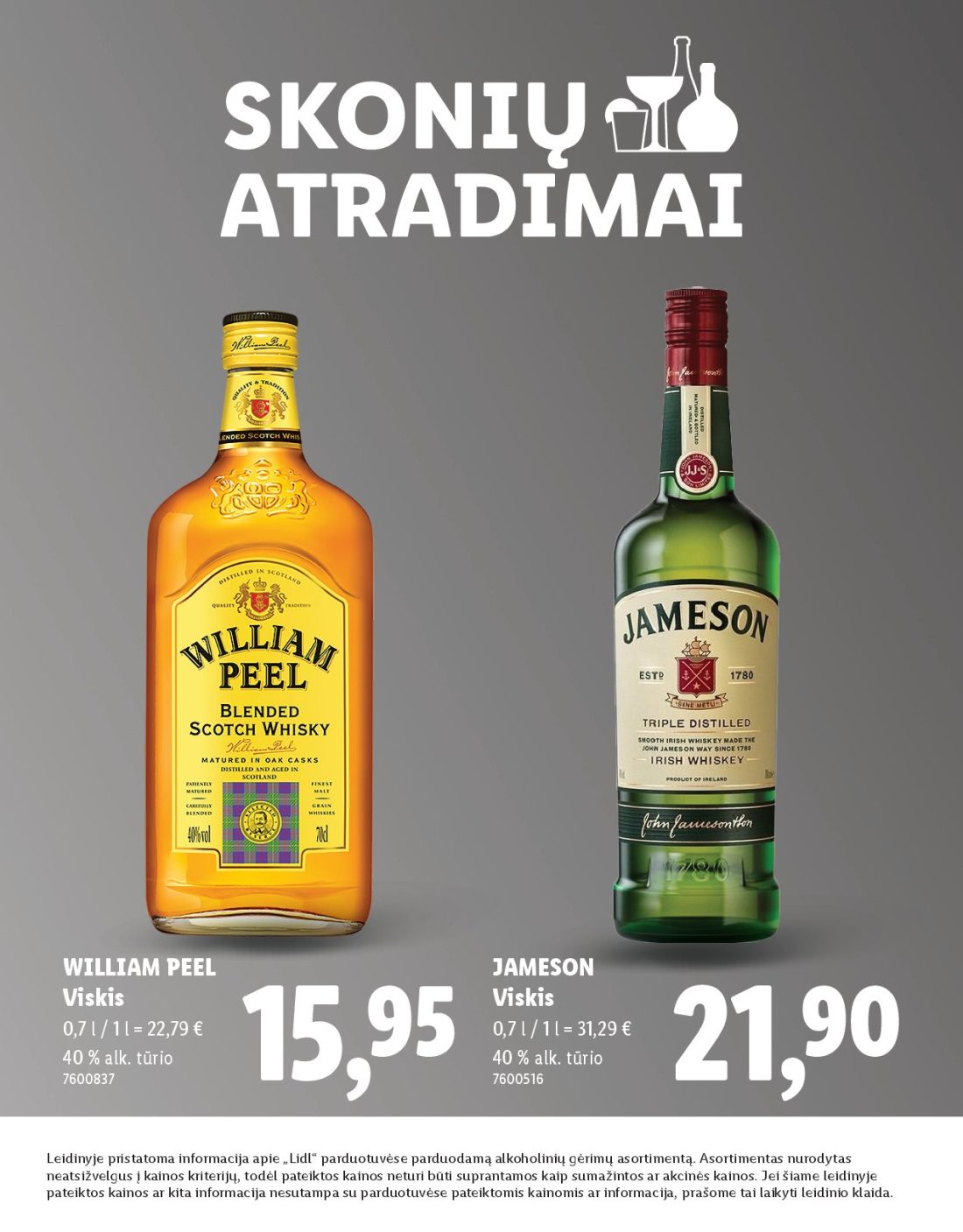 LIDL Skonio atradimai, 4 psl.: WILLIAM PEEL JAMESON Viskis alk tūrio Leidinyje pristatoma informacija apie Lidl parduotuvėse parduodamą…