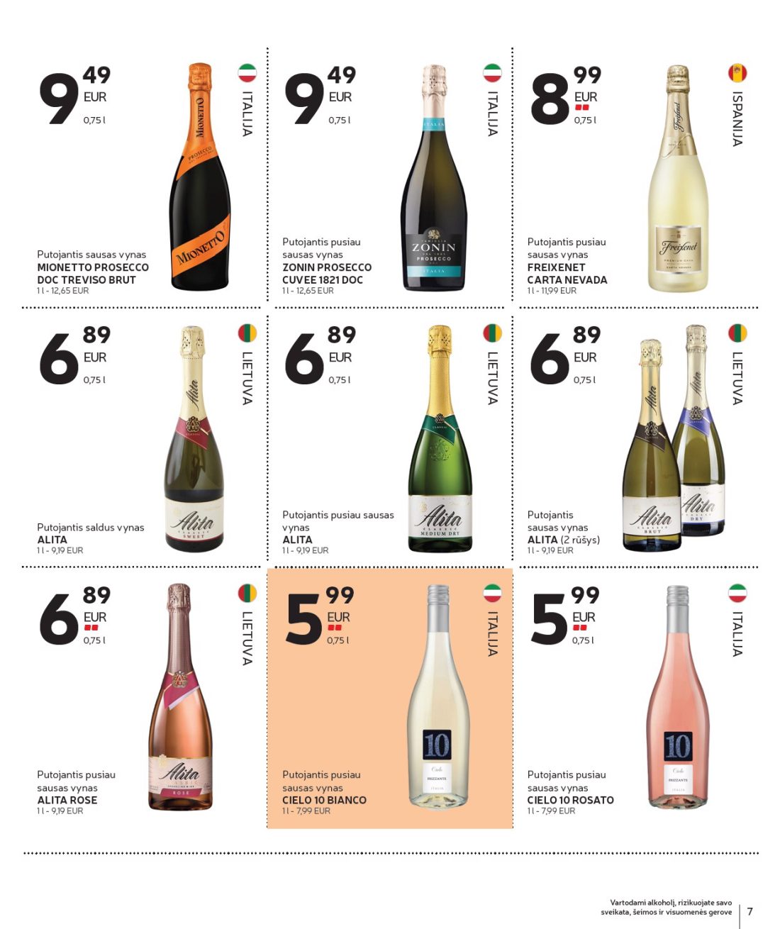 RIMI Alkoholinių gėrimų asortimento katalogas Nr. 21, 7 psl.: Vartodami alkoholį rizikuojate savo sveikata šeimos visuomenės gerove ISPANIJA LIETUVA ITALIJA Putojantis…