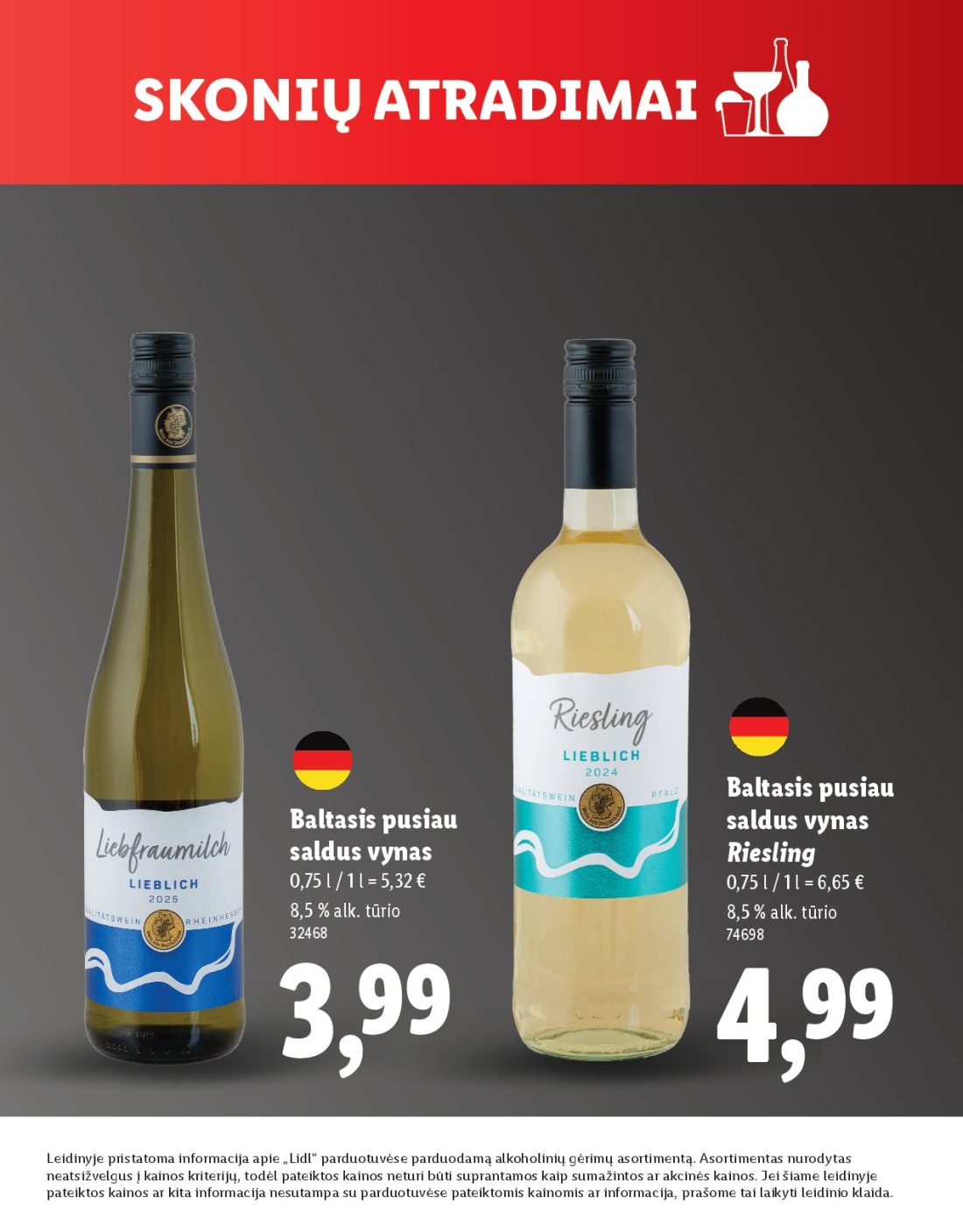LIDL Skonio atradimai, 15 psl.: Baltasis pusiau saldus vynas Riesling alk tūrio Leidinyje pristatoma informacija apie Lidl parduotuvėse…