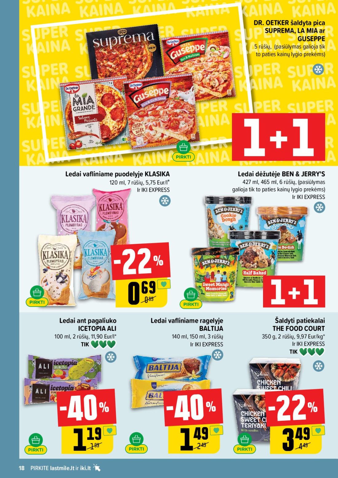 IKI akcijų leidinys Nr.44, 18 psl.: OETKER šaldyta pica SUPREMA MIA GUSEPPE rūšių pasiūlymas galioja paties kainų lygio prekėms Ledai vafliniame…