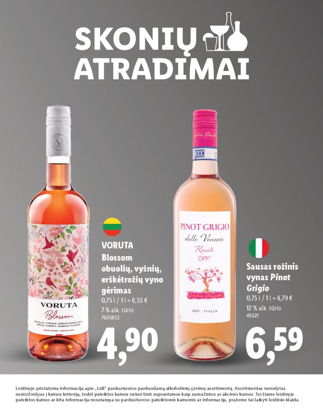 LIDL Skonio atradimai, 18 psl.: VORUTA Blossom Sausas rožinis obuolių vyšnių vynas Pinot erškėtrožių vyno Grigio gėrimas alk tūrio Leidinyje…
