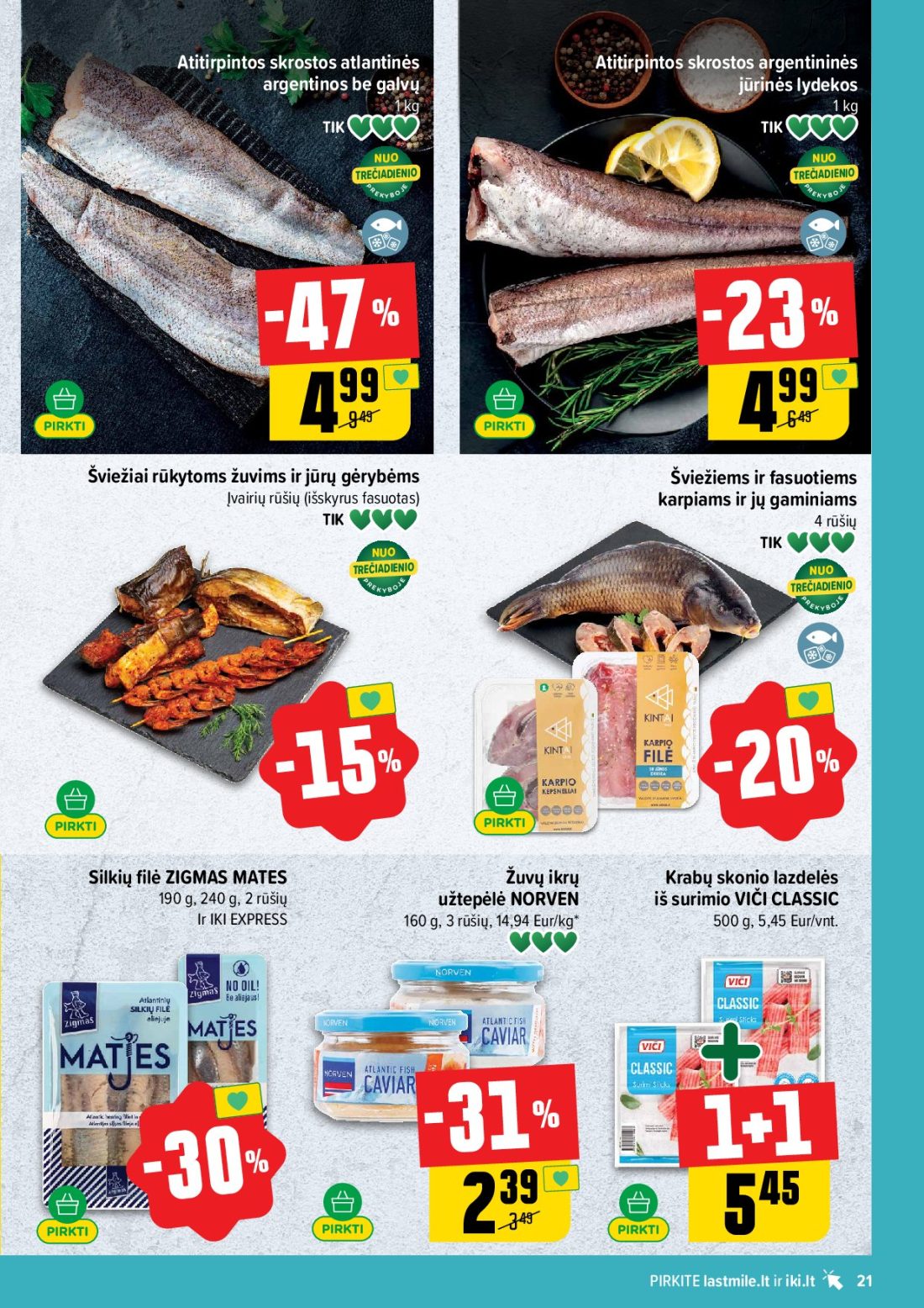 IKI akcijų leidinys Nr.44, 21 psl.: Atitirpintos skrostos atlantinės argentininės argentinos galvų jūrinės lydekos TREČIADIENIO PRE KYBO Šviežiai…