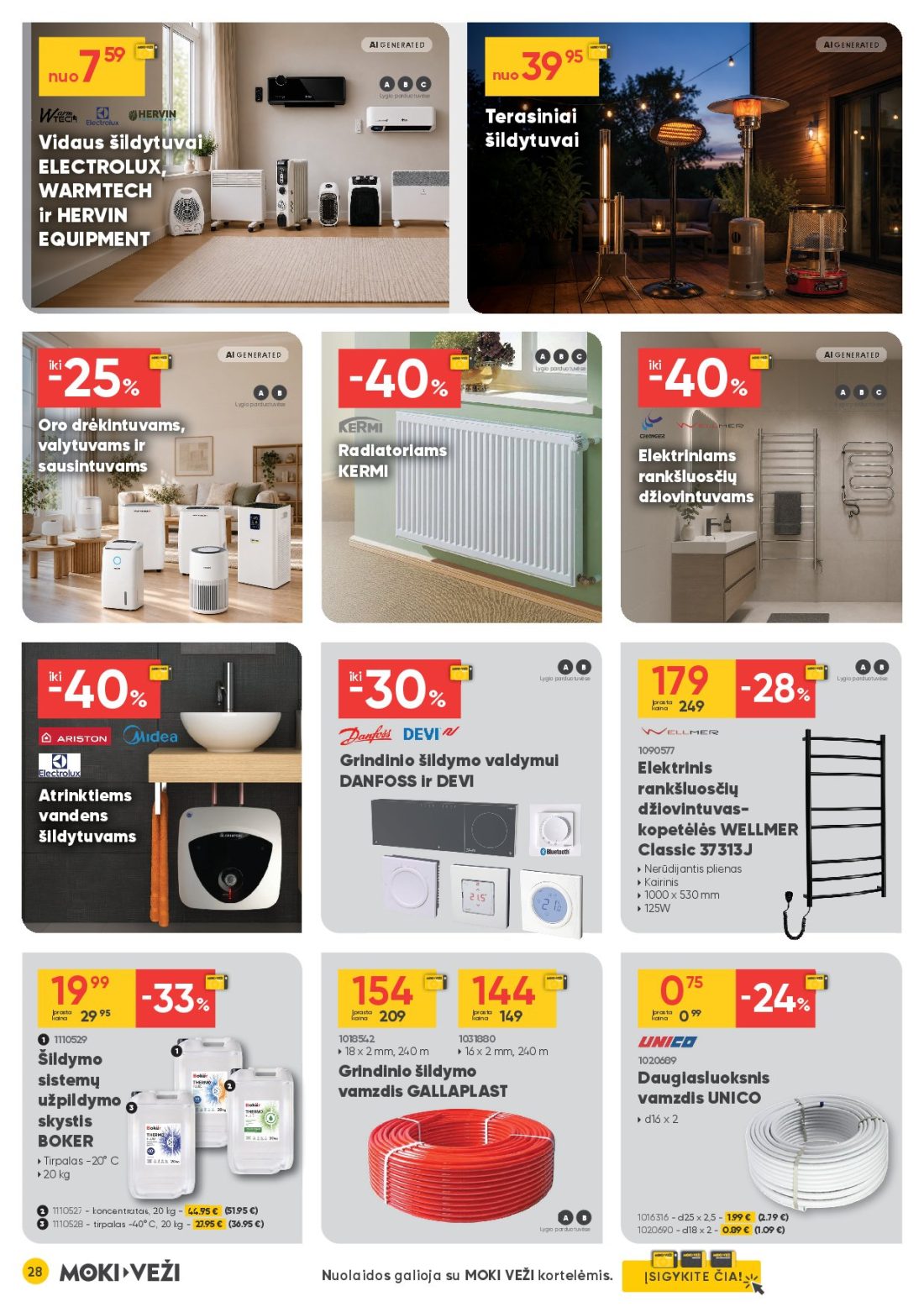MOKI VEŽI Pagrindinis Moki-vezi kaininis leidinys, 28 psl.: AIGENERATED nuo7 Lygio parduotuvėse Terasiniai šildytuvai Vidaus ELECTROLUX WARMTECH HERVIN EQUIPMENT Oro…