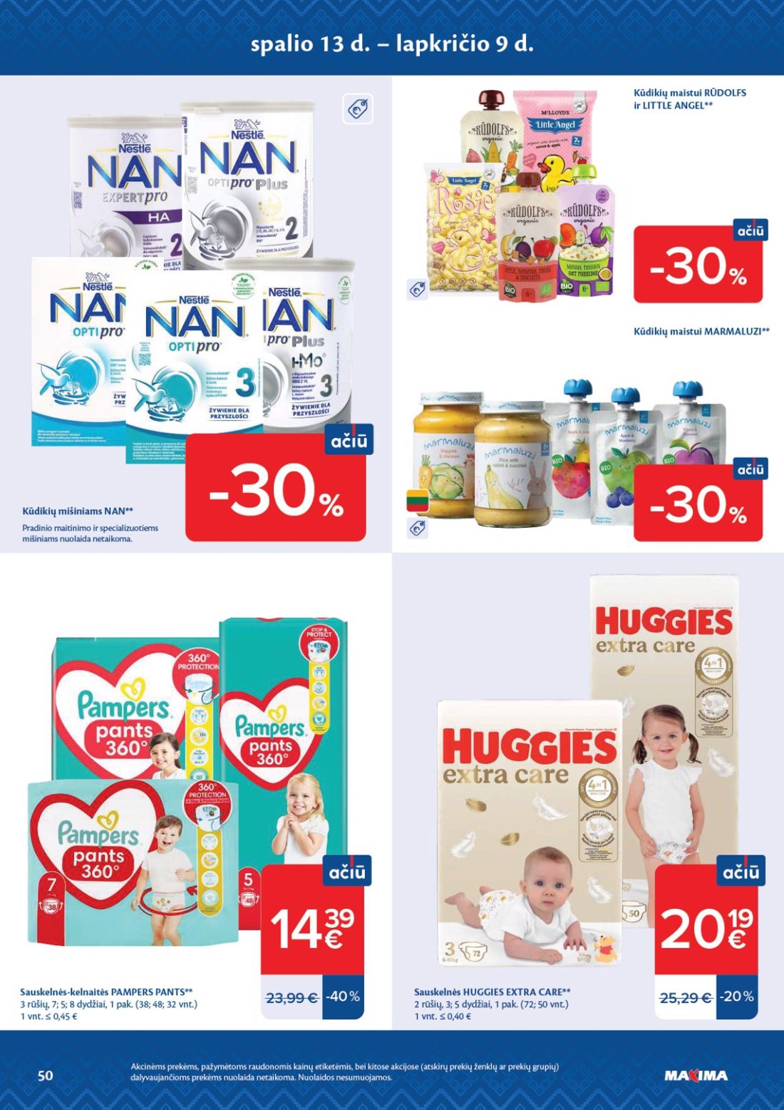 MAXIMA AČIŪ savaitinis leidinys Nr. 44, 50 psl.: spalio lapkričio Kūdikių maistui RŪDOLFS LITTLE ANGEL mišiniams NAN Pradinio maitinimo specializuotiems…